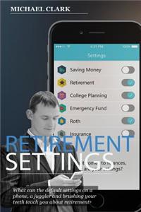 Retirement Settings: What Can the Default Settings on Your Phone Teach You about Retirement