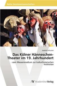 Kolner Hanneschen-Theater Im 19. Jahrhundert