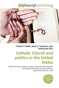 Catholic Church and Politics in the United States