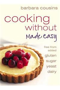 Cooking Without Made Easy