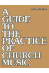 A Guide to the Practice of Church Music