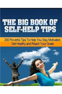 The Big Book of Self-Help Tips: 200 Powerful Tips to Help You Stay Motivated