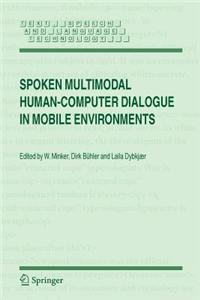 Spoken Multimodal Human-Computer Dialogue in Mobile Environments