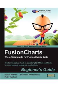 Fusioncharts Beginner's Guide: The Official Guide