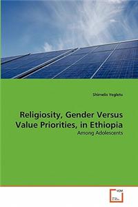 Religiosity, Gender Versus Value Priorities, in Ethiopia