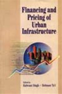 Financing And Pricing Of Urban Infrastructure