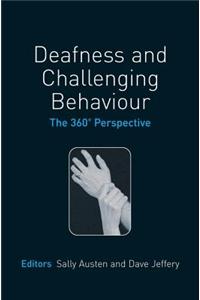 Deafness and Challenging Behaviour: The 360° Perspective