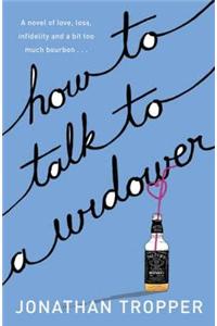 How To Talk To A Widower