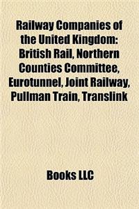 Railway Companies of the United Kingdom: Defunct Railway Companies of the United Kingdom, Heritage Railways in the United Kingdom