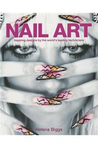 Nail Art: Inspiring Designs by the World's Leading Technicians