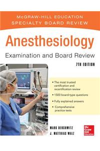 Anesthesiology Examination and Board Review 7/E