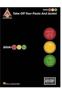 Blink-182 - Take Off Your Pants and Jacket