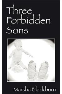 Three Forbidden Sons