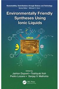 Environmentally Friendly Syntheses Using Ionic Liquids