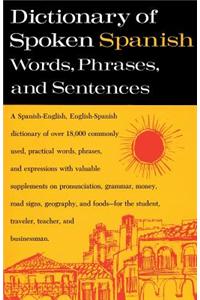 Dictionary of Spoken Spanish: A Spanish-English, English-Spanish Dictionary