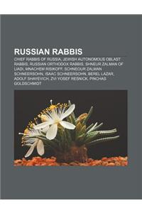 Russian Rabbis: Chief Rabbis of Russia, Jewish Autonomous Oblast Rabbis, Russian Orthodox Rabbis, Shneur Zalman of Liadi, Mnachem Risi
