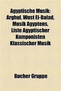 Gyptische Musik: Arghul, Wust El-Balad, Musik Gyptens, Liste Gyptischer Komponisten Klassischer Musik