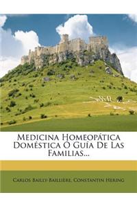 Medicina Homeopatica Domestica O Guia de Las Familias...