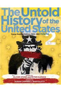 The Untold History of the United States, Volume 2: Young Readers Edition, 1945-1963