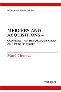 Mergers and Acquisitions: Confronting the People Issues