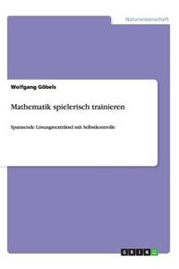 Mathematik Spielerisch Trainieren
