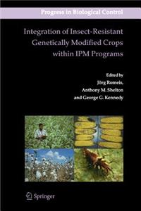 Integration of Insect-Resistant Genetically Modified Crops Within Ipm Programs