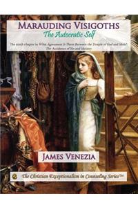 Marauding Visigoths: The Autocratic Self