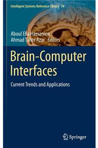Brain-Computer Interfaces: Current Trends and Applications