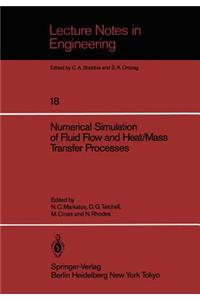 Numerical Simulation of Fluid Flow and Heat, Mass Transfer Processes