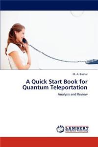 A Quick Start Book for Quantum Teleportation