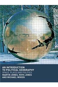 An Introduction to Political Geography: Space, Place and Politics