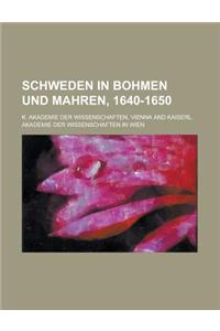 Schweden in Bohmen Und Mahren, 1640-1650