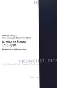 Le Male En France 1715-1830: Representations de La Masculinite