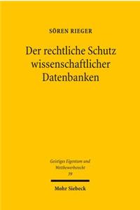 Der Rechtliche Schutz Wissenschaftlicher Datenbanken