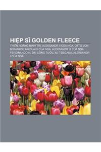 Hi P S Golden Fleece: Thien Hoang Minh Tr, Aleksandr II C a Nga, Otto Von Bismarck, Nikolai II C a Nga, Aleksandr III C a Nga, Ferdinando II