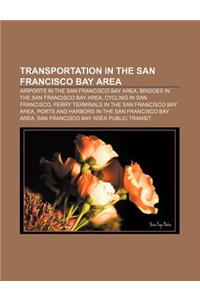 Transportation in the San Francisco Bay Area: Airports in the San Francisco Bay Area, Bridges in the San Francisco Bay Area