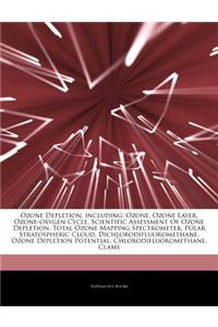 Articles on Ozone Depletion, Including: Ozone, Ozone Layer, Ozone-Oxygen Cycle, Scientific Assessment of Ozone Depletion, Total Ozone Mapping Spectrom