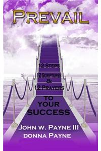 Prevail: 12 Steps, 12 Scriptures, 12 Prayers
