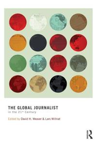 The Global Journalist in the 21st Century