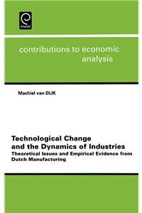 Technological Change and the Dynamics of Industries: Theoretical Issues and Empirical Evidence from Dutch Manufacturing