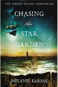 Chasing the Star Garden: The Airship Racing Chronicles
