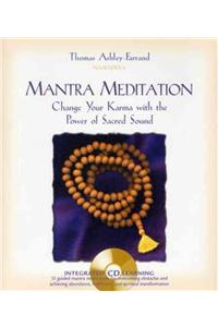 Mantra Meditation: Change Your Karma with the Power of Sacred Sound [With CD]