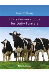 The Veterinary Book for Dairy Farmers: 4th Edition