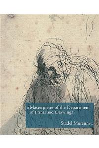 Masterpieces of the Department of Prints and Drawings: Stadel Museum