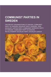 Communist Parties in Sweden: Communist Party of Sweden, Socialist Party (Sweden, 1929), Communist Workers' Party of Sweden
