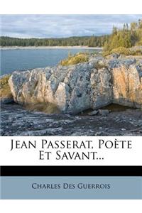 Jean Passerat, Poete Et Savant...