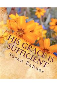 His Grace Is Sufficient