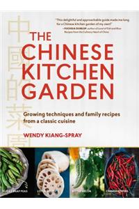 The Chinese Kitchen Garden: Growing Techniques and Family Recipes from a Classic Cuisine