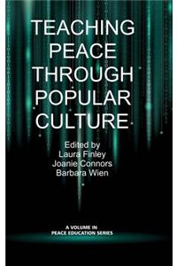Teaching Peace Through Popular Culture (Hc)