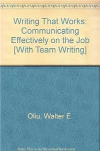 Writing That Works: Communicating Effectively on the Job [With Team Writing]